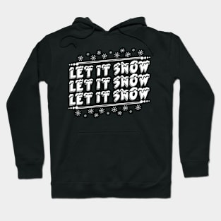 Let it Snow Hoodie